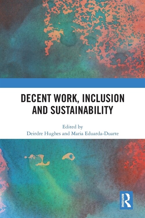 Decent Work, Inclusion and Sustainability (Hardcover, 1)