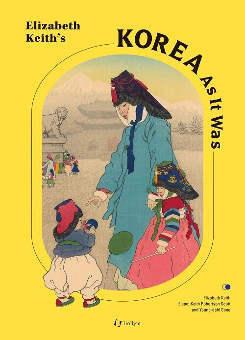 Elizabeth Keiths Korea As It Was (Hardcover)