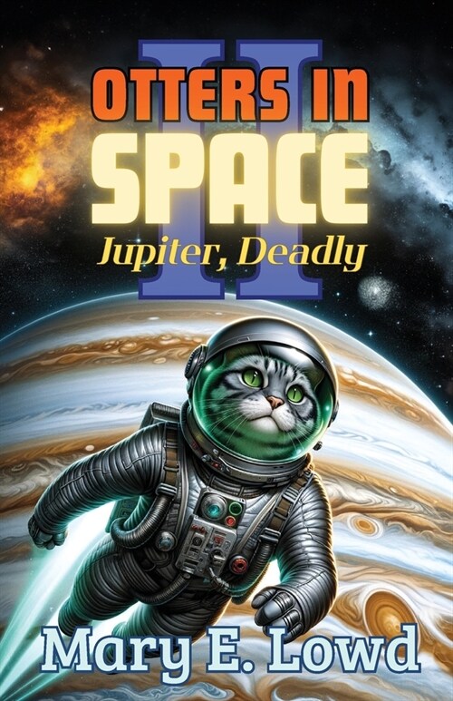 Otters In Space 2: Jupiter, Deadly (Paperback)