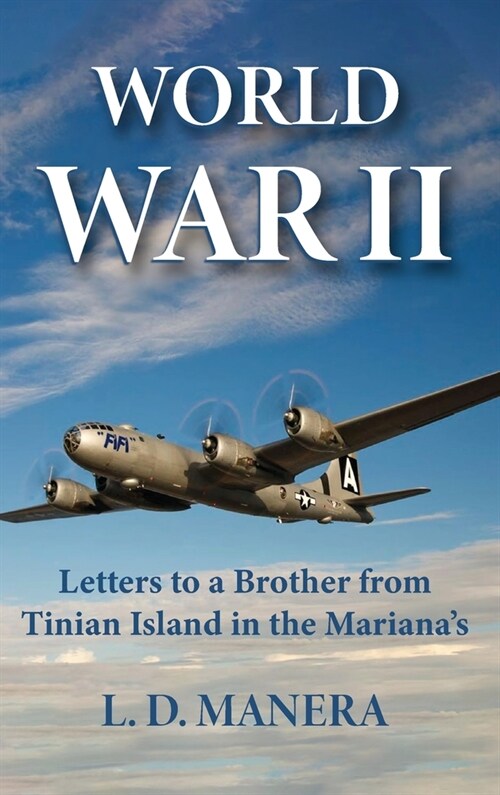 World War II: Letters to a Brother from Tinian Island in the Marianas (Hardcover)