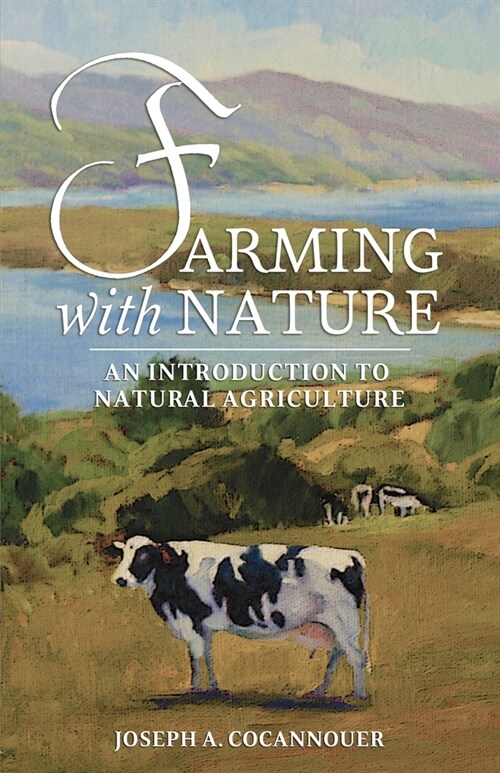 Farming with Nature: An Introduction to Natural Agriculture (Paperback)