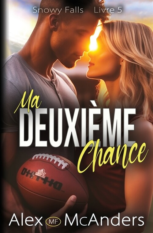 Ma Deuxi?e Chance: Romance entre meilleurs amis (Paperback)