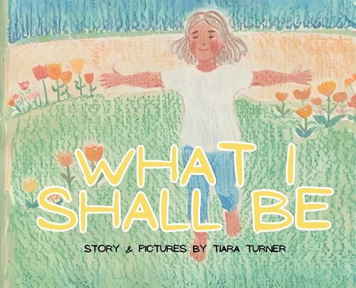 Zuri Boddy: What I Shall Be (Hardcover)