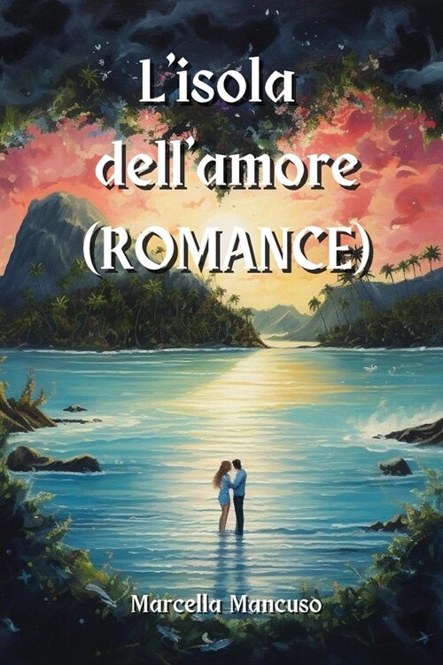 Lisola dellamore (ROMANCE) (Paperback)