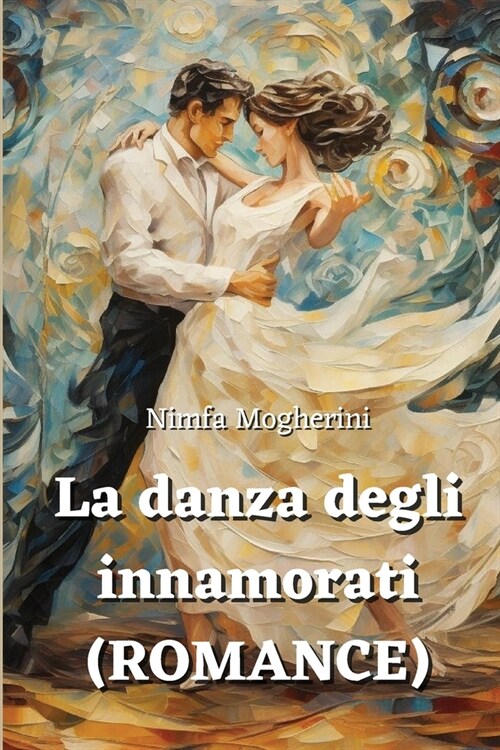 La danza degli innamorati (ROMANCE) (Paperback)