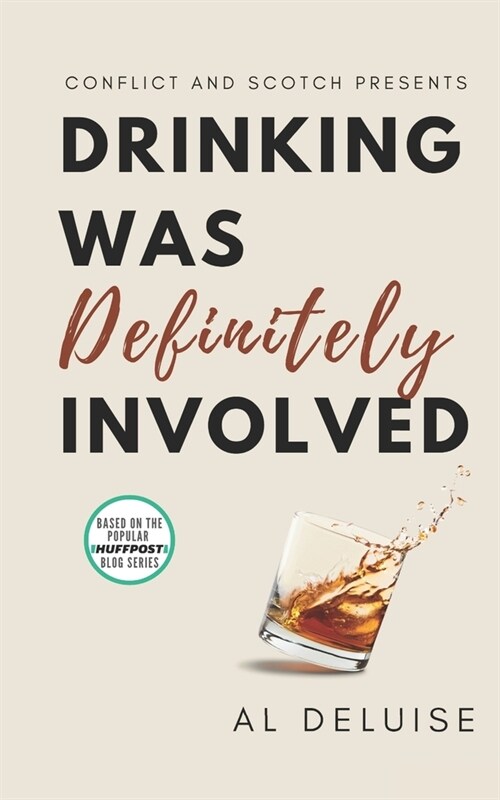 Drinking Was Definitely Involved: Comedy Served on the Rocks (Paperback)