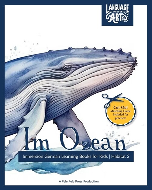 Im Ozean: Immersion German Learning Books for Kids A Beautifully Illustrated Learning German Childrens Book - HABITAT 2 (Paperback)