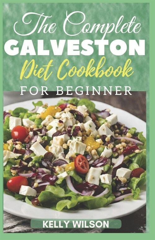 ThЕ Complete GАlvЕЅtОn DІЕt Cookbook for Beginners: Ultimate Quick and Easy recipes for Hormonal Imbalance W (Paperback)