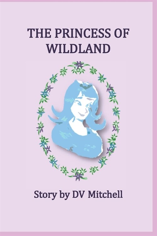 The Princess of Wildland: Little Stars Series (Paperback)