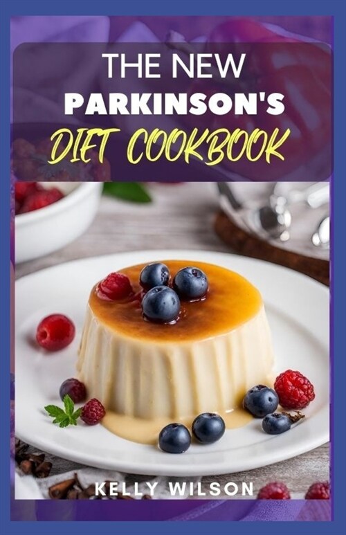 ThЕ NЕw PАrkІnЅОnЅ DІЕt Cookbook: The Ultimate Guide for Easy to Make Nutritional Diet Meal Rec (Paperback)