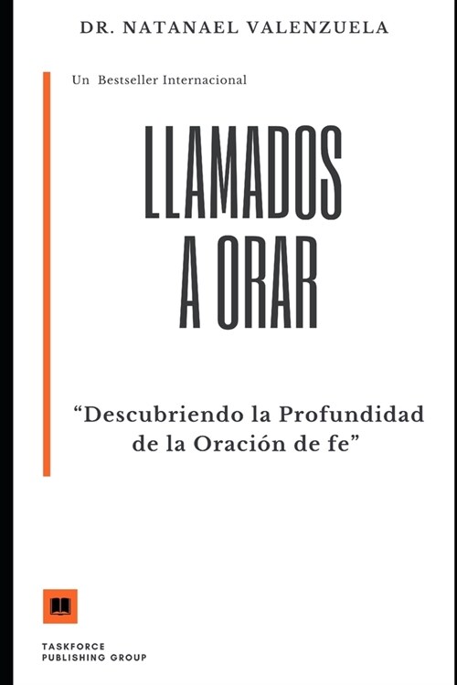 Llamados a Orar: Descubriendo la Profundidad de la Oraci? de fe (Paperback)