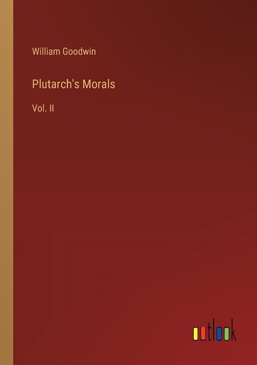 Plutarchs Morals: Vol. II (Paperback)