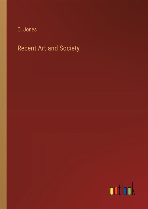 Recent Art and Society (Paperback)