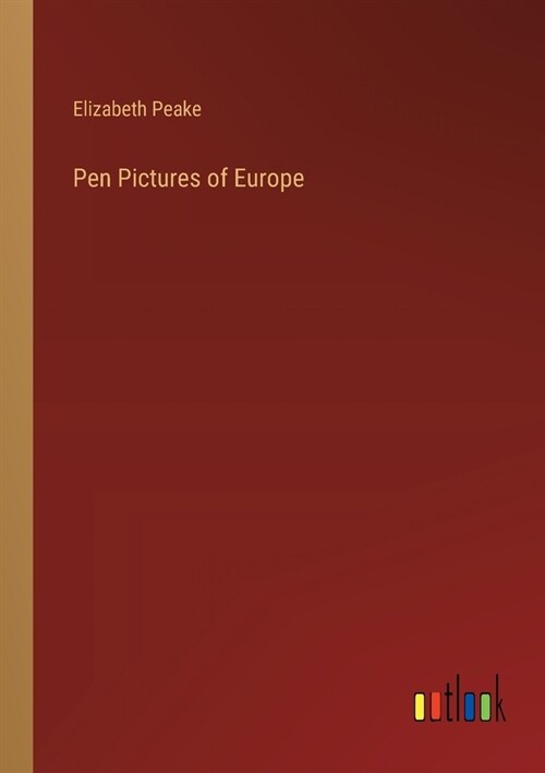 Pen Pictures of Europe (Paperback)