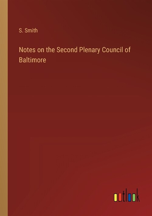 Notes on the Second Plenary Council of Baltimore (Paperback)