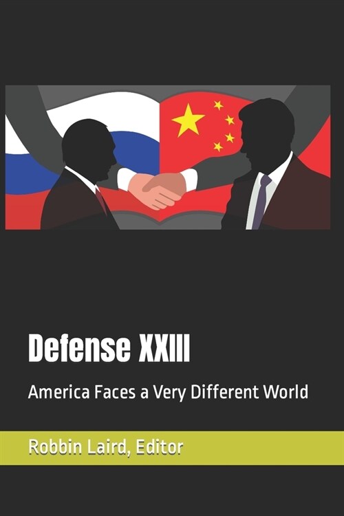 Defense XXIII: America Faces a Very Different World (Paperback)