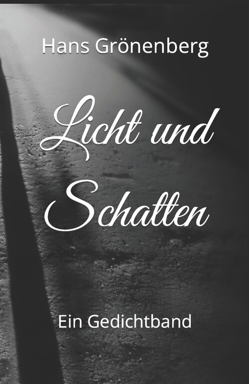 Licht und Schatten: Ein Gedichtband (Paperback)