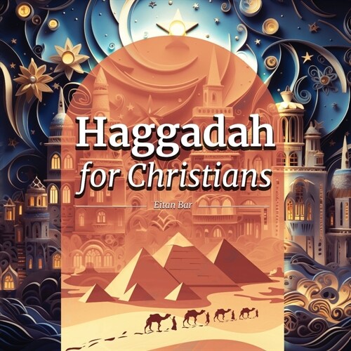 Haggadah for Christians: Celebrating a Christ-Centered Passover Seder (Paperback)