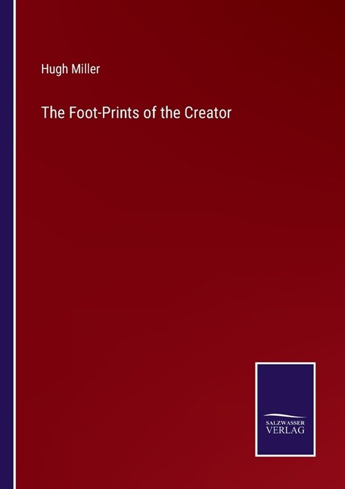 The Foot-Prints of the Creator (Paperback)