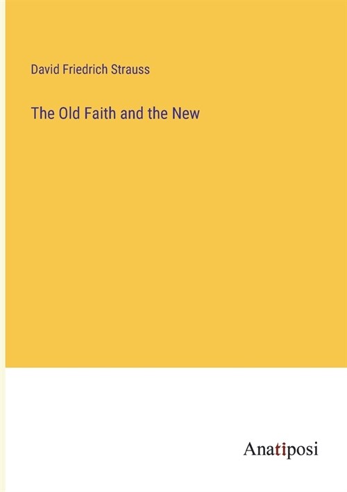 The Old Faith and the New (Paperback)