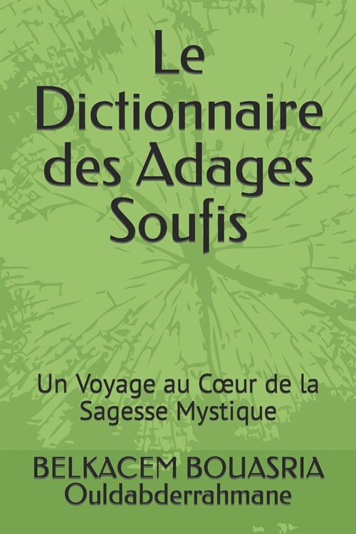 Le Dictionnaire des Adages Soufis (Paperback)