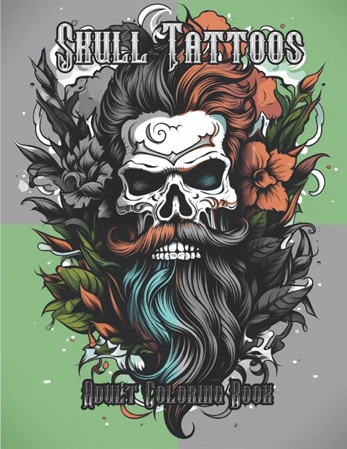 Skull Tattoo Coloring Book: Single-sided pages to prevent bleed-through so you can use a variety of coloring tools or draw your own: 50 beautiful (Paperback)