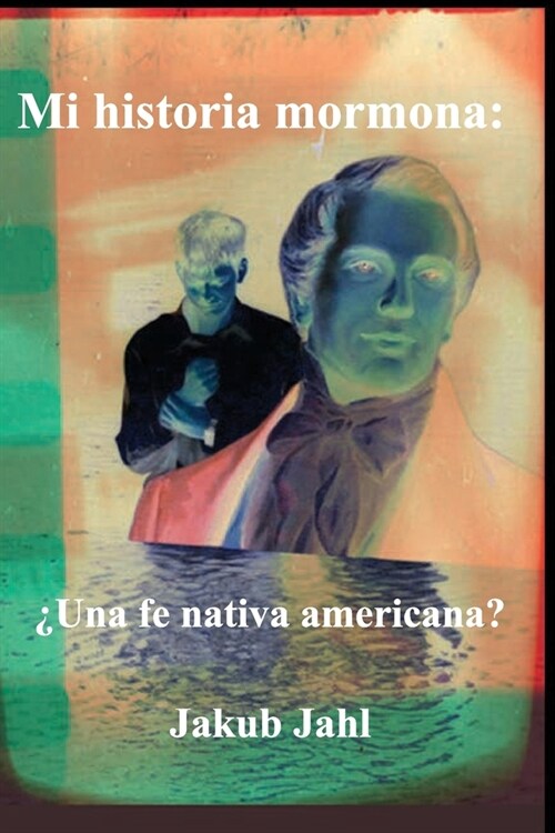 Mi historia mormona: 풳na fe nativa americana? (Paperback)