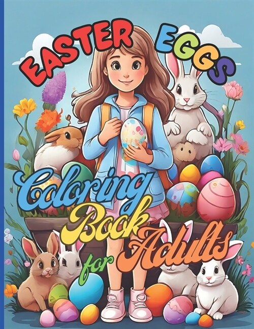 Easter Eggs Magical moments for everyone 76 big pages 8.5x11 inch: Coloring Book for Adults (Paperback)