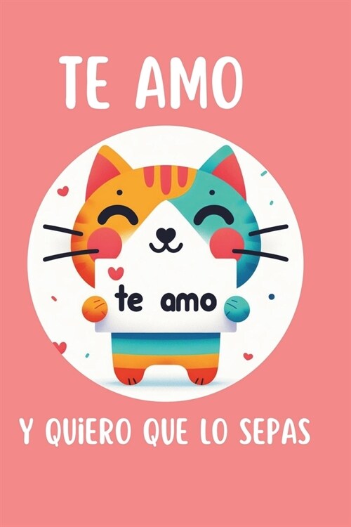 Te amo y quiero que lo sepas (Paperback)