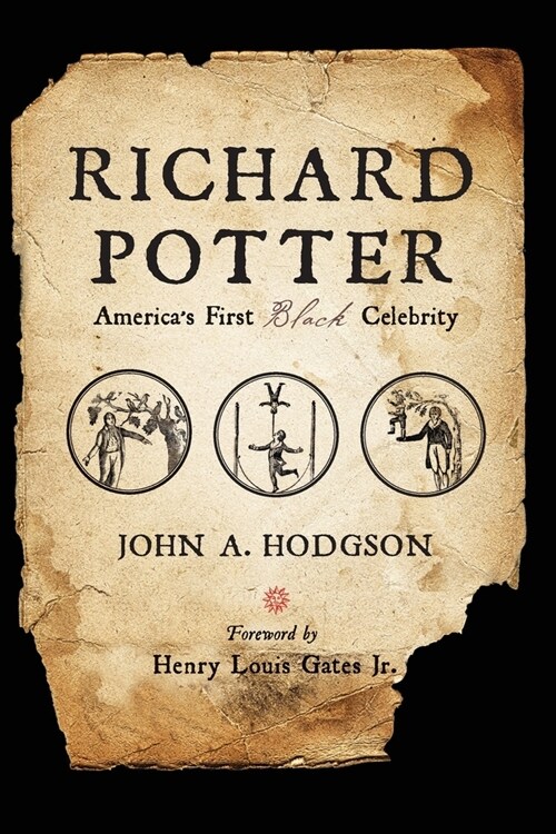 Richard Potter: Americas First Black Celebrity (Paperback)