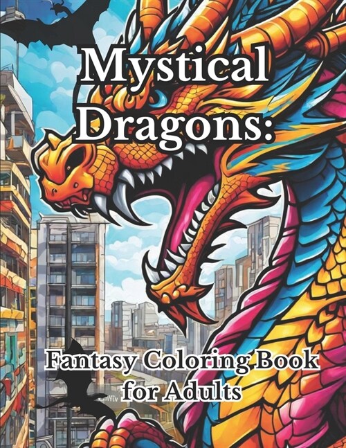 Mystical Dragons: Fantasy Coloring Book for Adults (Paperback)