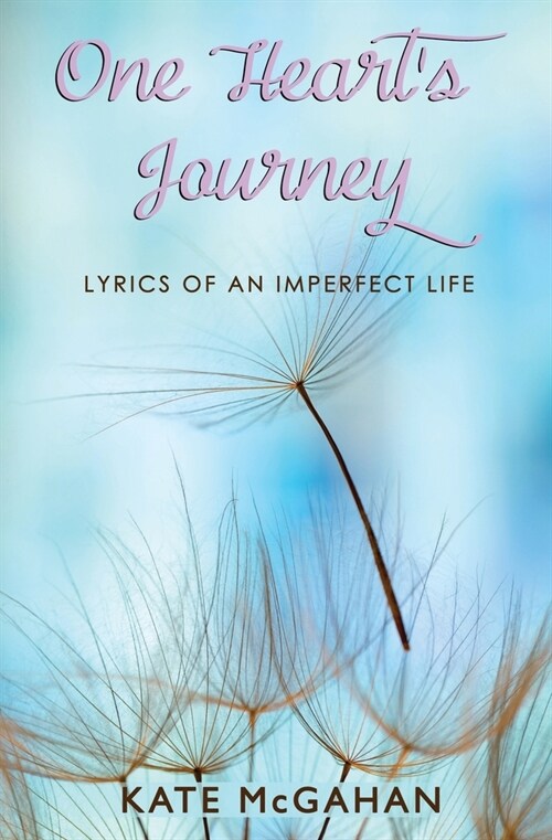 One Hearts Journey: Lyrics of an Imperfect Life (Paperback)