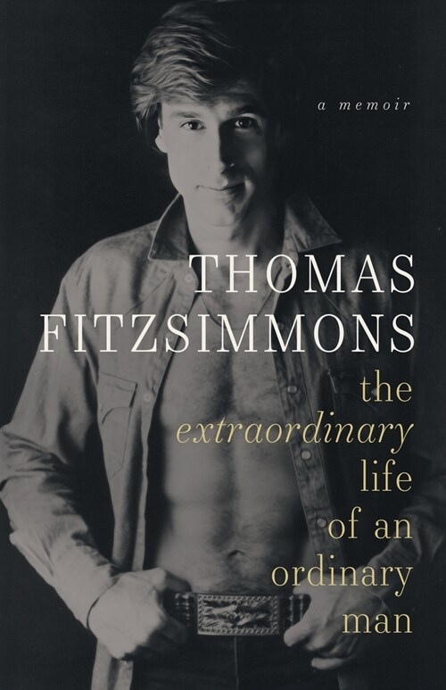 Thomas Fitzsimmons - The Extraordinary Life of an Ordinary Man (Paperback)