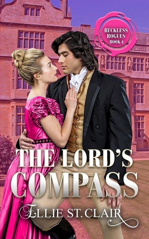 The Lords Compass: A Regency Enemies-to-Lovers Second Chance Historical Romance (Paperback)