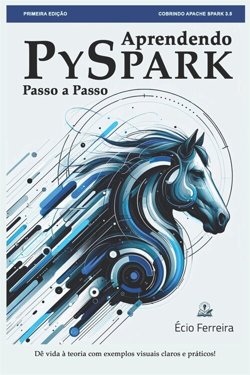 Aprendendo PySpark: Passo a Passo (Paperback)