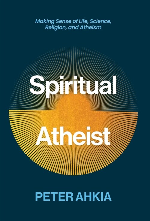 Spiritual Atheist (Hardcover)