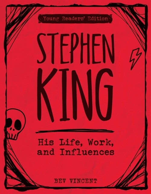 Stephen King: His Life, Work, and Influences (Young Readers Edition) (Paperback)