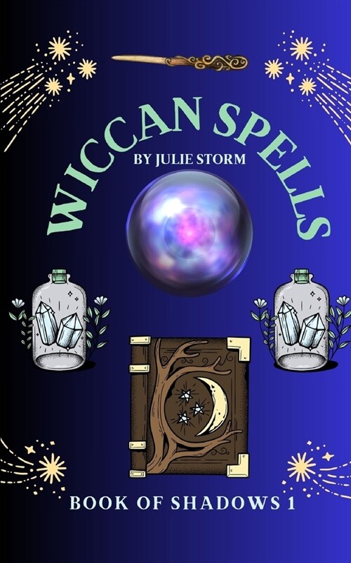 Wiccan Spells: Book of Shadows 1 (Paperback)