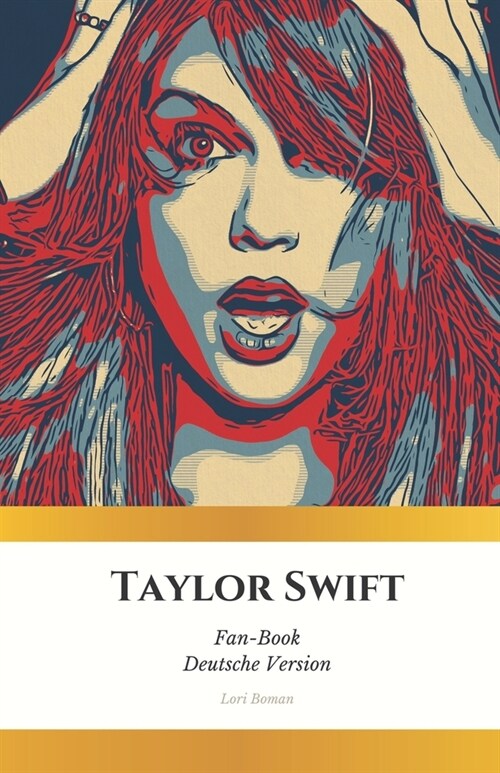 Taylor Swift Fan-Book: Noten des Lebens, Melodie und Hingabe: Eine Reise in die Welt von Taylor Swift durch die leidenschaftlichen Augen von (Paperback)