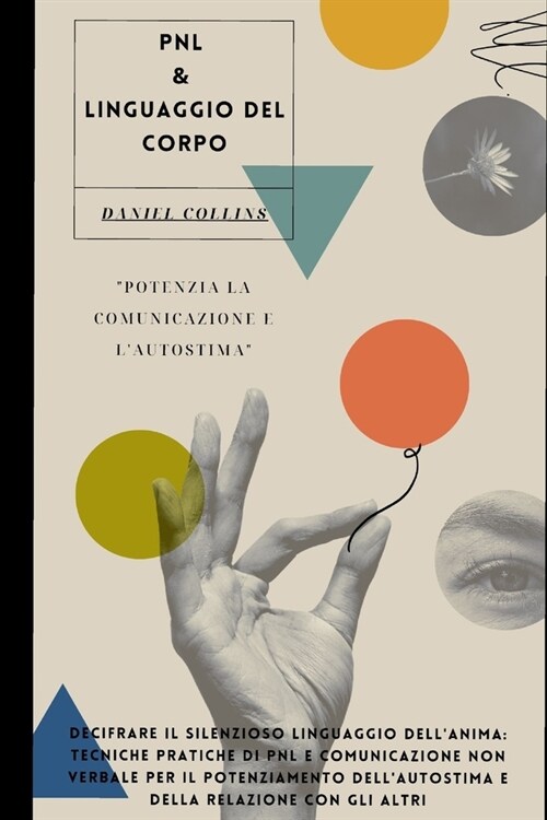 PNL e Linguaggio del corpo: Potenzia la comunicazione e lautostima (Paperback)