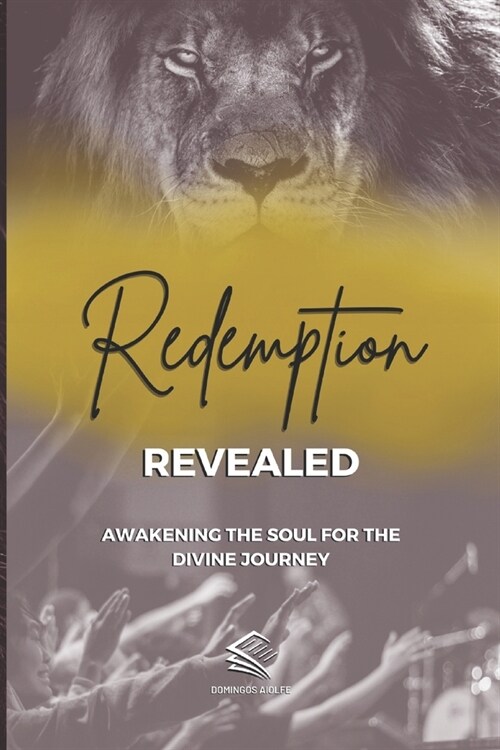 Redemption Revealed: Awakening the Soul for the Divine Journey (Paperback)