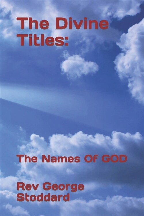 The Divine Titles: The Names Of GOD (Paperback)