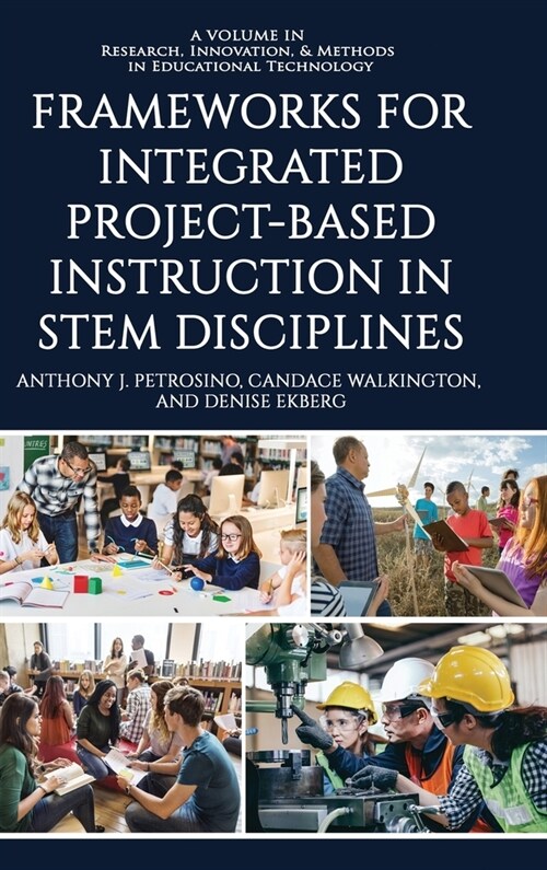 Frameworks for Integrated Project-Based Instruction in STEM Disciplines (Hardcover)