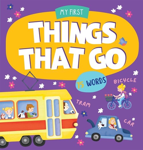 Things That Go: 75 Words (Board Books)