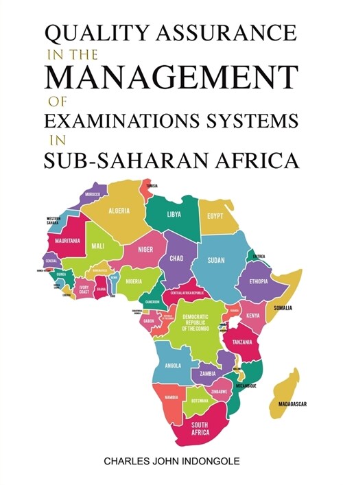 Quality Assurance in the Management of Examinations Systems in Sub-Saharan Africa (Paperback)