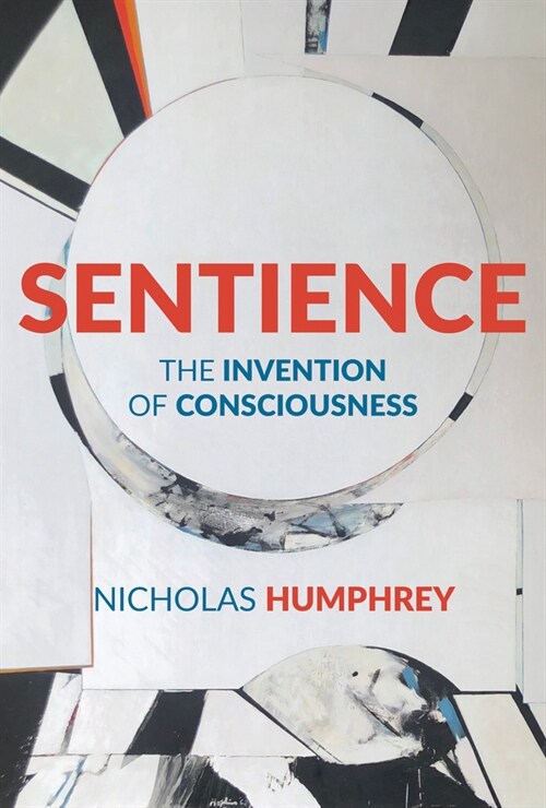 Sentience: The Invention of Consciousness (Paperback)