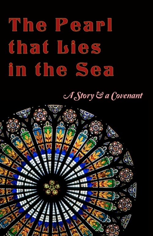 The Pearl that Lies in the Sea: A Story & a Covenant (Paperback)