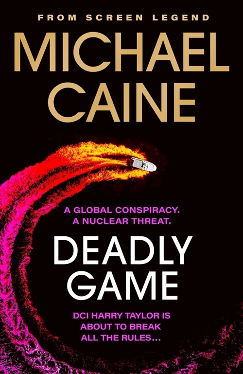 Deadly Game : The stunning thriller from the screen legend Michael Caine (Paperback)