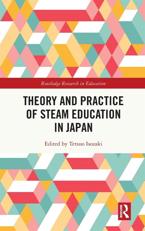 Theory and Practice of STEAM Education in Japan (Hardcover, 1)