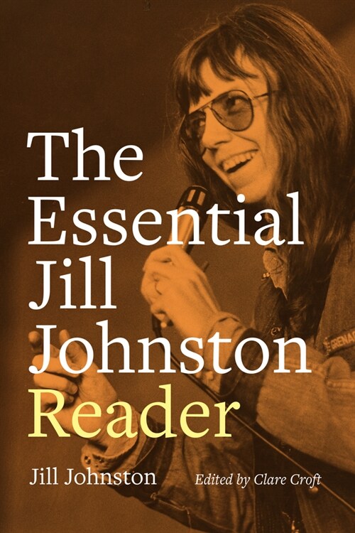 The Essential Jill Johnston Reader (Paperback)